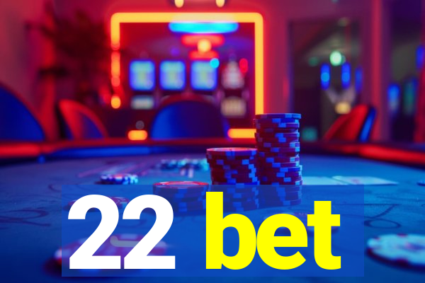 22 bet