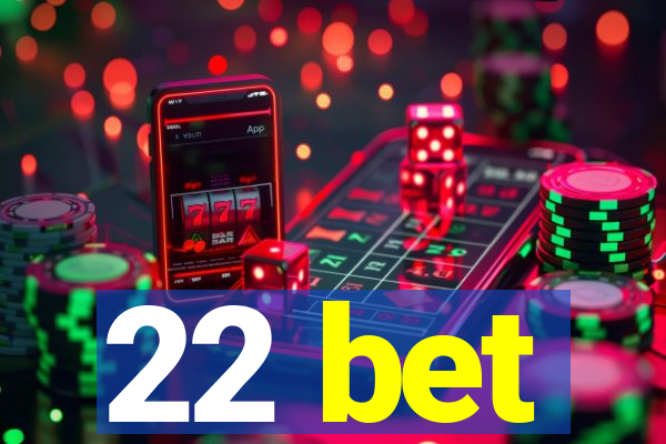 22 bet