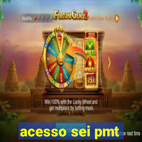 acesso sei pmt