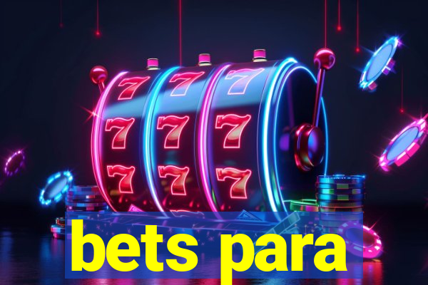 bets para