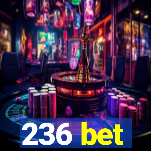 236 bet