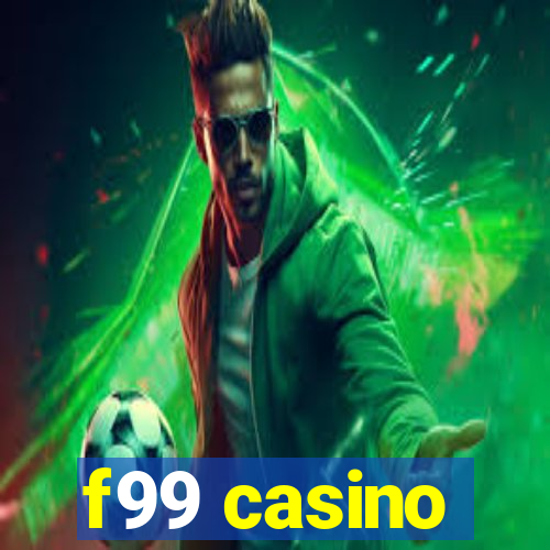 f99 casino