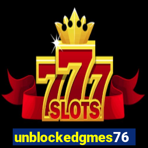 unblockedgmes76