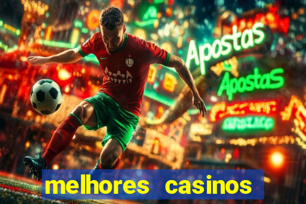 melhores casinos online 2024