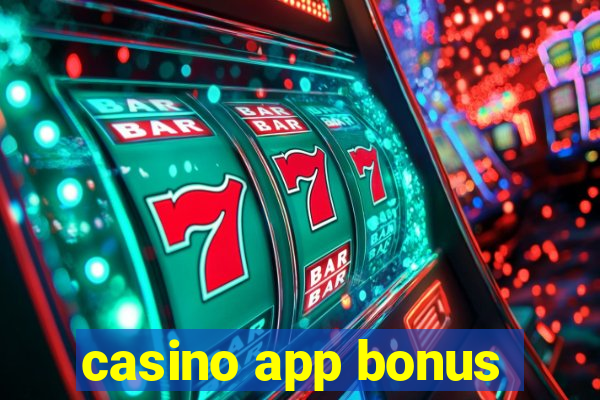 casino app bonus