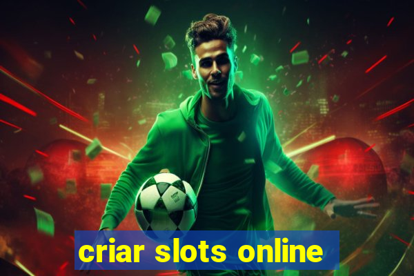 criar slots online