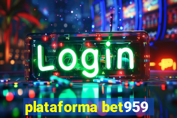 plataforma bet959