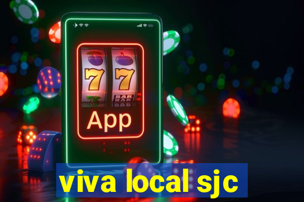 viva local sjc