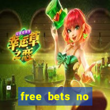 free bets no deposit casino