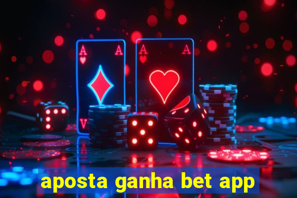 aposta ganha bet app