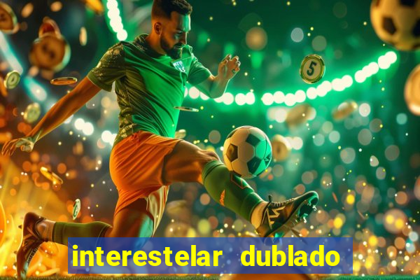 interestelar dublado download mega