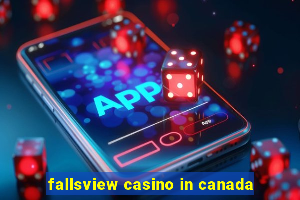 fallsview casino in canada