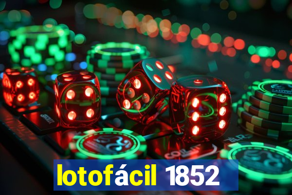 lotofácil 1852