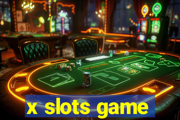 x slots game