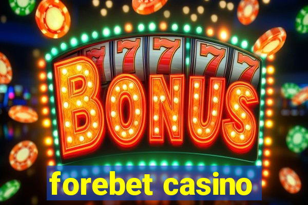 forebet casino