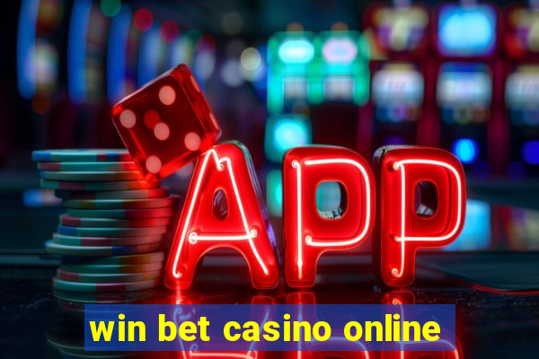 win bet casino online