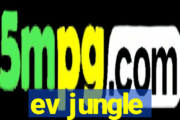 ev jungle