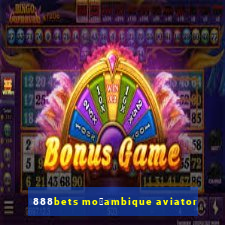 888bets mo莽ambique aviator