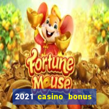 2021 casino bonus ohne einzahlung