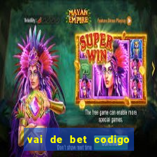 vai de bet codigo promocional gusttavo lima