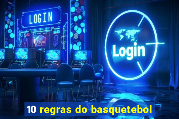 10 regras do basquetebol