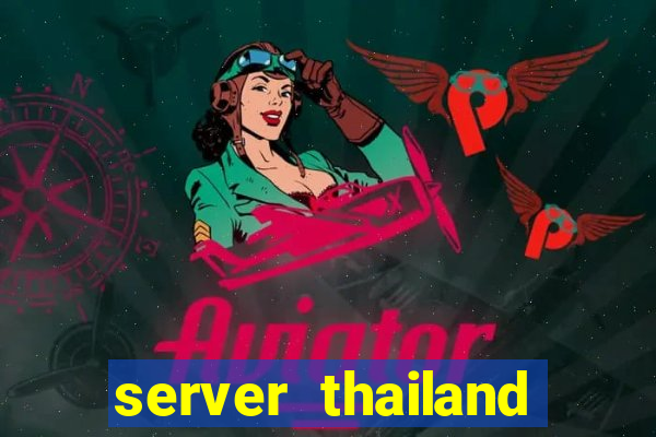 server thailand slot gacor