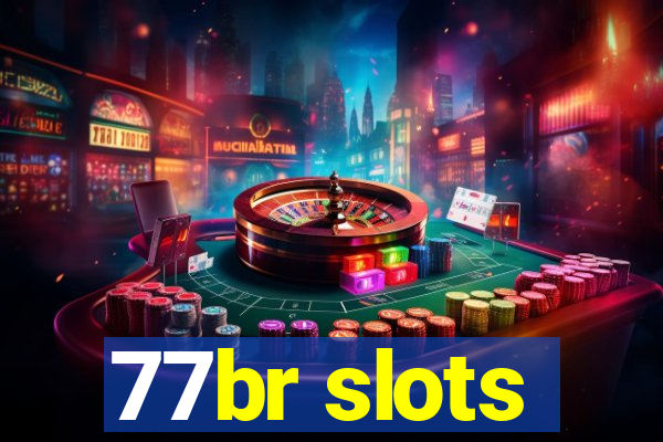 77br slots