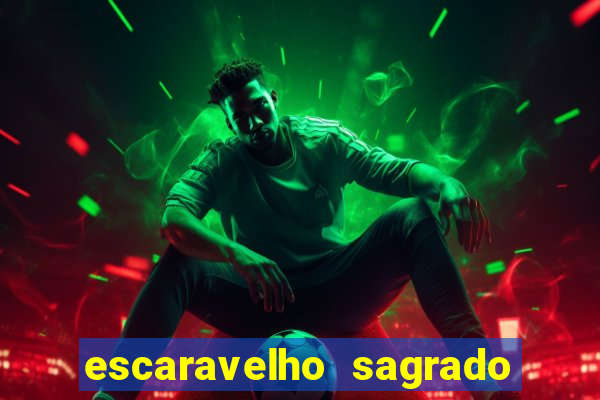 escaravelho sagrado e perigoso