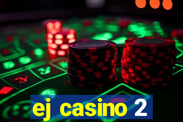 ej casino 2