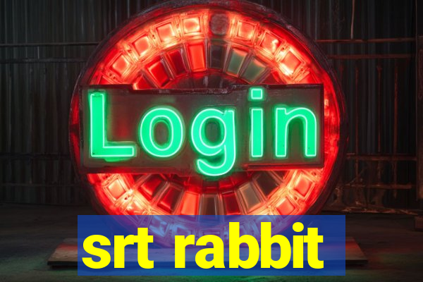 srt rabbit