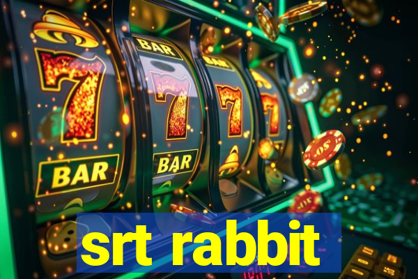 srt rabbit