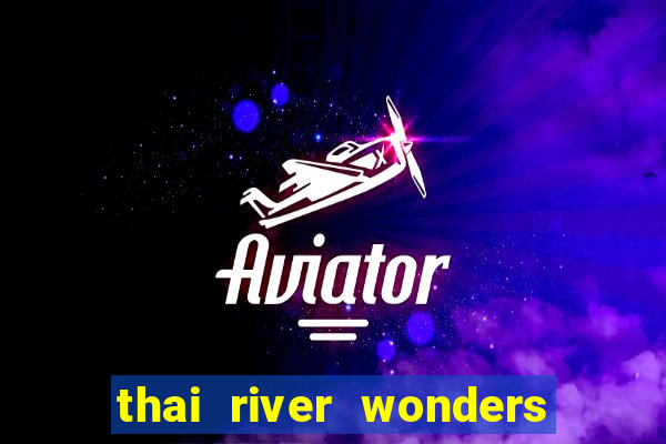 thai river wonders slot demo