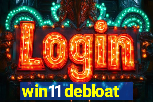 win11 debloat