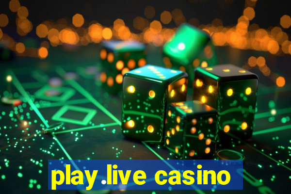 play.live casino