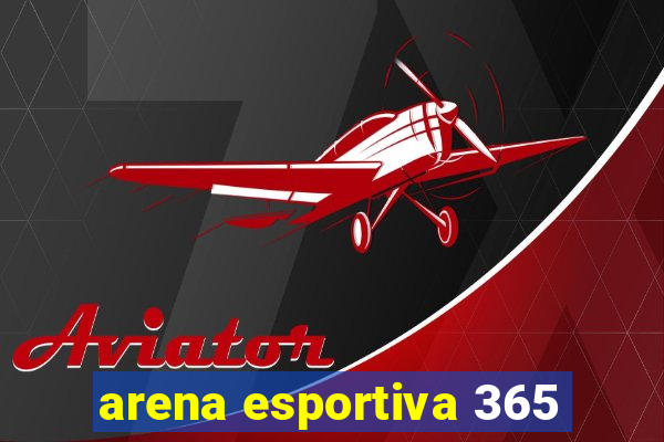 arena esportiva 365