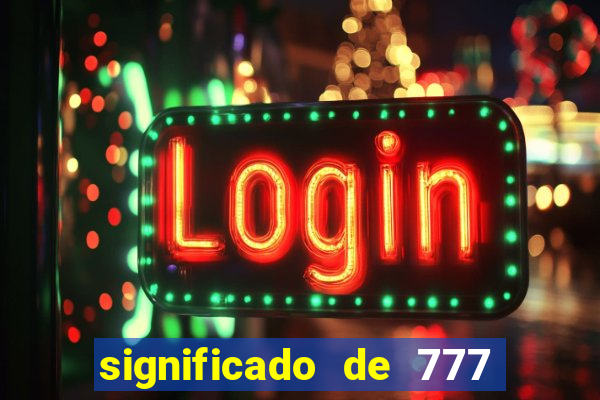 significado de 777 no crime