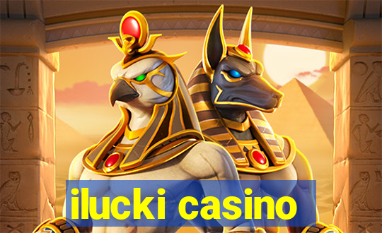 ilucki casino