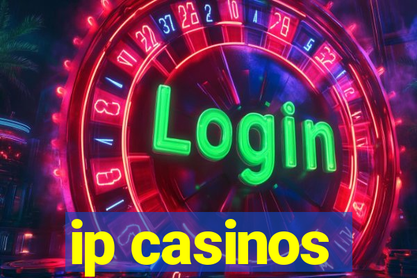 ip casinos