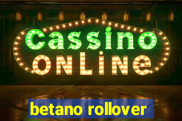 betano rollover