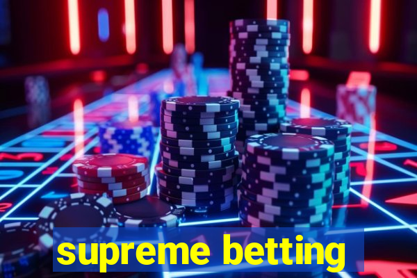 supreme betting