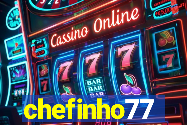 chefinho77