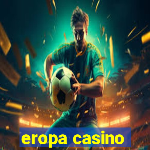 eropa casino