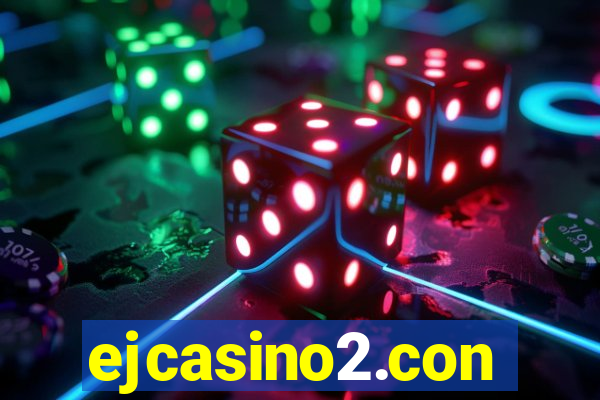 ejcasino2.con