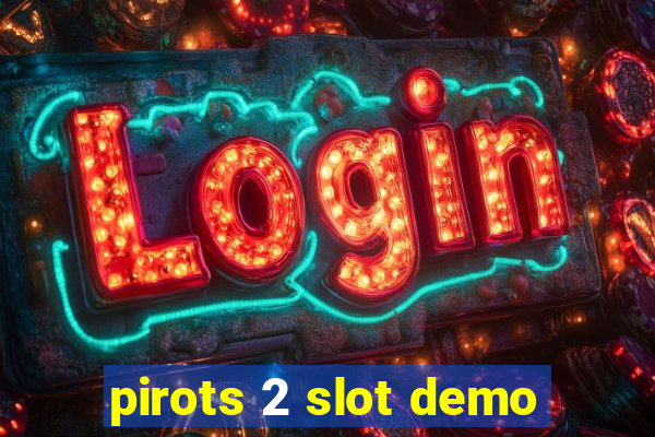 pirots 2 slot demo