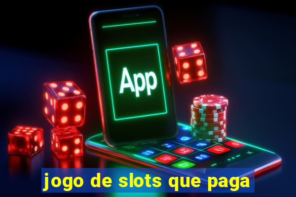 jogo de slots que paga