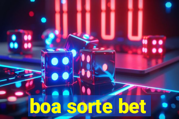 boa sorte bet