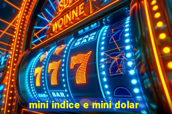 mini indice e mini dolar