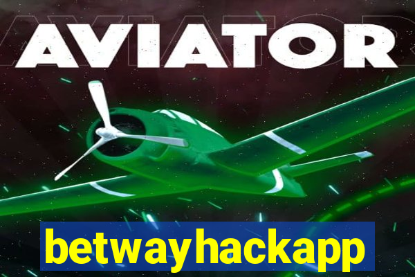 betwayhackapp