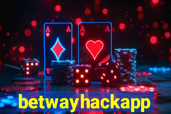 betwayhackapp