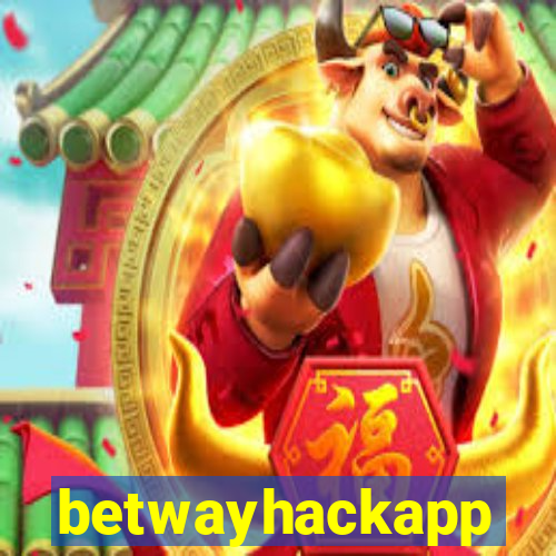 betwayhackapp